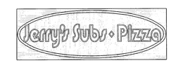 JERRY'S SUBS PIZZA trademark