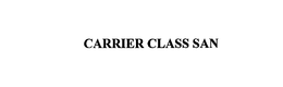 CARRIER CLASS SAN trademark