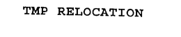 TMP RELOCATION trademark
