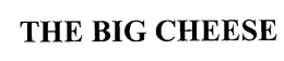 THE BIG CHEESE trademark