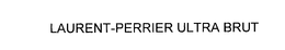 LAURENT-PERRIER ULTRA BRUT trademark