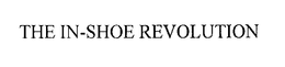 THE IN-SHOE REVOLUTION trademark