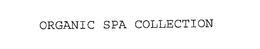 ORGANIC SPA COLLECTION trademark