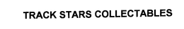 TRACK STARS COLLECTABLES trademark