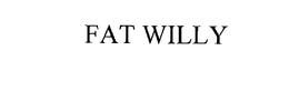 FAT WILLY trademark