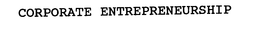 CORPORATE ENTREPRENEURSHIP trademark