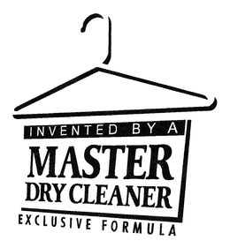 INVENTED BY A MASTER DRY CLEANER EXCLUSIVE FORMULA trademark