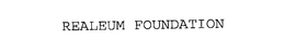 REALEUM FOUNDATION trademark
