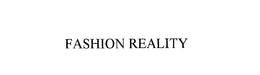 FASHION REALITY trademark