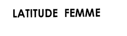LATITUDE FEMME trademark