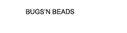 BUGS'N BEADS trademark