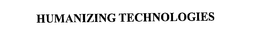 HUMANIZING TECHNOLOGIES trademark