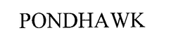 PONDHAWK trademark