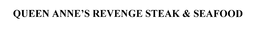 QUEEN ANNE'S REVENGE STEAK & SEAFOOD trademark