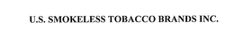 U.S. SMOKELESS TOBACCO BRANDS INC. trademark