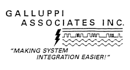 GALLUPPI ASSOCIATES INC. "MAKING SYSTEM INTEGRATION EASIER!" trademark