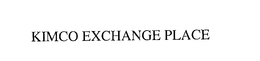 KIMCO EXCHANGE PLACE trademark