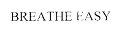 BREATHE EASY trademark