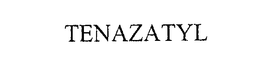 TENAZATYL trademark