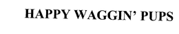 HAPPY WAGGIN' PUPS trademark