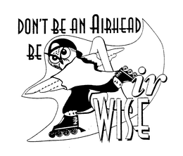 DON'T BE AN AIRHEAD BE AIR WISE trademark