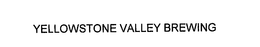 YELLOWSTONE VALLEY BREWING trademark