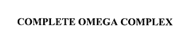 COMPLETE OMEGA COMPLEX trademark