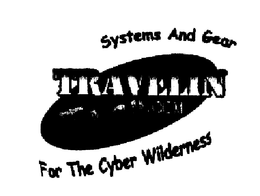 SYSTEM AND GEAR TRAVELIN JACK FOR THE CYBER WIDERNESS trademark