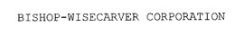 BISHOP-WISECARVER CORPORATION trademark