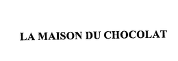 LA MAISON DU CHOCOLAT trademark