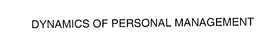 DYNAMICS OF PERSONAL MANAGEMENT trademark
