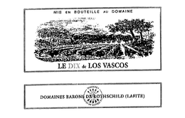 LE DIX DE LOS VASCOS MIS EN BOUTEILLE AU DOMAINE DOMAINES BARONS DE ROTHCHILD (LAPITE) trademark