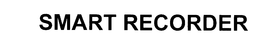 SMART RECORDER trademark