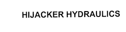 HIJACKER HYDRAULICS trademark