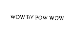 WOW BY POW WOW trademark