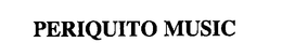 PERIQUITO MUSIC trademark