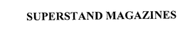 SUPERSTAND MAGAZINES trademark