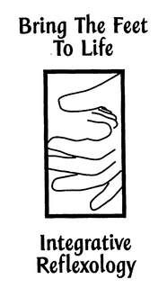 BRING THE FEET TO LIFE INTEGRATIVE REFLEXOLOGY trademark