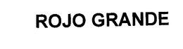 ROJO GRANDE trademark