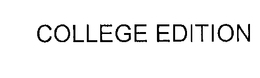 COLLEGE EDITION trademark