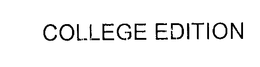 COLLEGE EDITION trademark