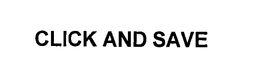 CLICK AND SAVE trademark