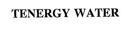 TENERGY WATER trademark