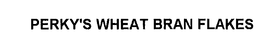 PERKY'S WHEAT BRAN FLAKES trademark