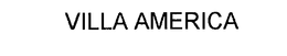 VILLA AMERICA trademark