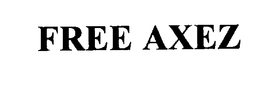 FREE AXEZ trademark