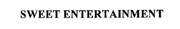 SWEET ENTERTAINMENT trademark