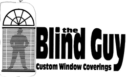 THE BLIND GUY CUSTOM WINDOW COVERINGS trademark