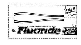 UEC FLUORIDE FRESH MINT FLAVOR CAVITY FIGHTING TOOTHPASTE FREE TOOTHBRUSH trademark