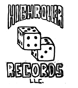 HIGHROLLER RECORDS LLC. trademark